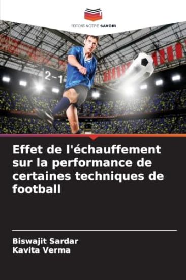 Effet de l'échauffement sur la performance de certaines techniques de football