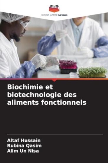 Biochimie et biotechnologie des aliments fonctionnels