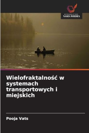 Wielofraktalnośc w systemach transportowych i miejskich