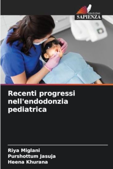 Recenti progressi nell'endodonzia pediatrica