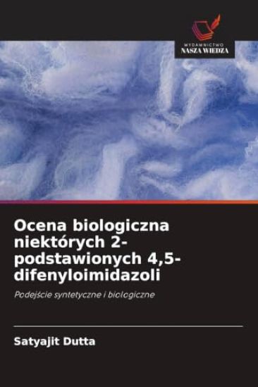 Ocena biologiczna niektórych 2-podstawionych 4,5-difenyloimidazoli