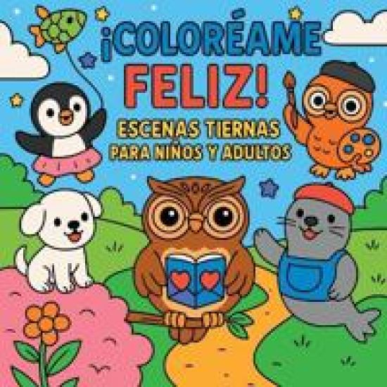 ¡Coloréame Feliz! - Escenas Tiernas para Niños y Adultos