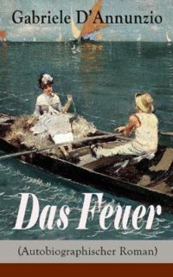 Das Feuer (Autobiographischer Roman)