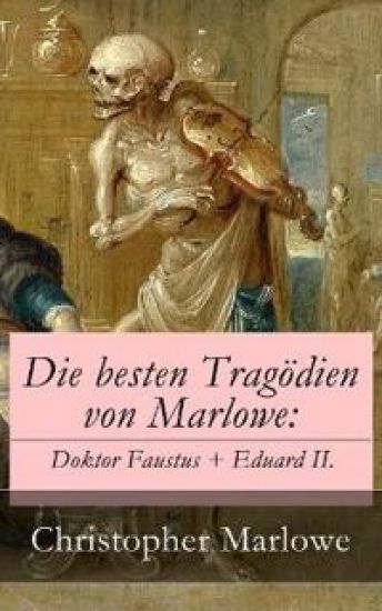 Die besten Tragödien von Marlowe
