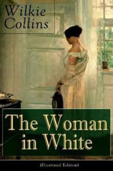 The Woman in White (Illustrated Edition)