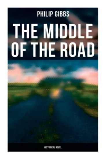 The Middle of the Road: Historical Novel