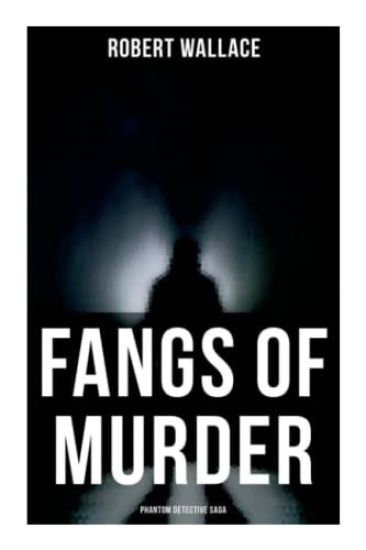 Fangs of Murder: Phantom Detective Saga