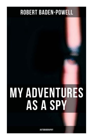 My Adventures as a Spy: Autobiography