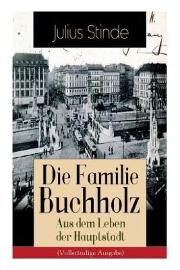 Die Familie Buchholz - Aus dem Leben der Hauptstadt