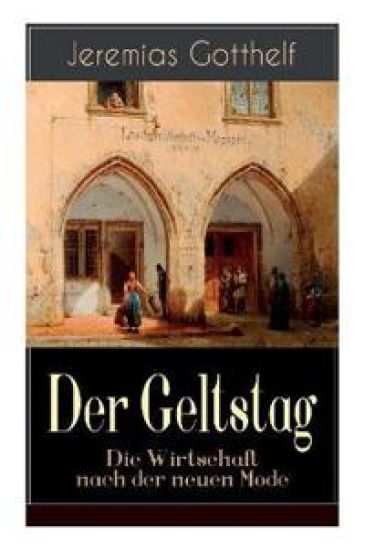 Der Geltstag - Die Wirtschaft nach der neuen Mode