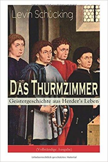 Das Thurmzimmer - Geistergeschichte aus Herder's Leben