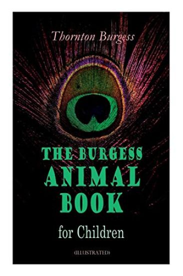 The Burgess Animal Book for Children (Illustrated)