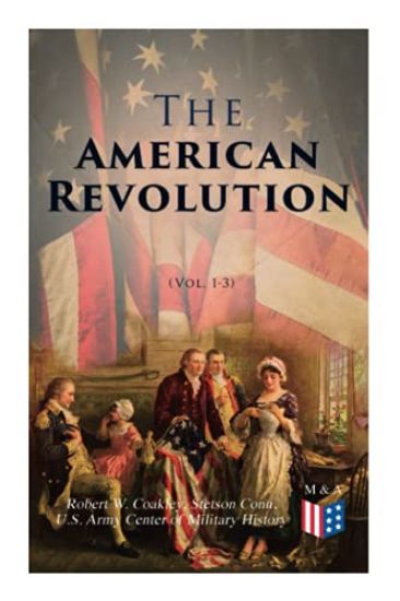The American Revolution (Vol. 1-3)