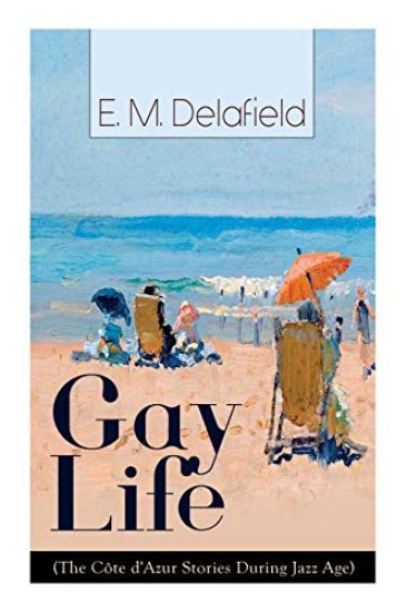 Gay Life (The Cote d'Azur Stories During Jazz Age)
