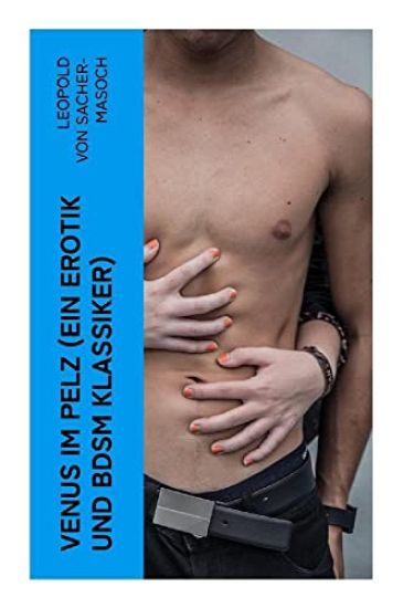 Venus im Pelz (Ein Erotik und BDSM Klassiker)