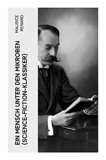 Ein Mensch unter den Mikroben (Science-Fiction-Klassiker)