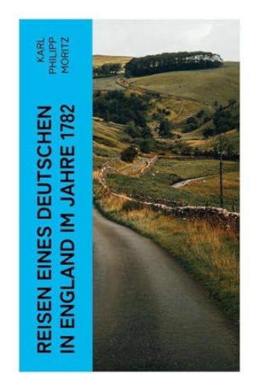 Reisen eines Deutschen in England im Jahre 1782