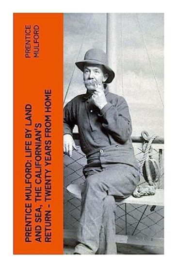 Prentice Mulford: Life by Land and Sea, The Californian's Return - Twenty Years From Home – Prentice Mulford, kirjan kansikuva