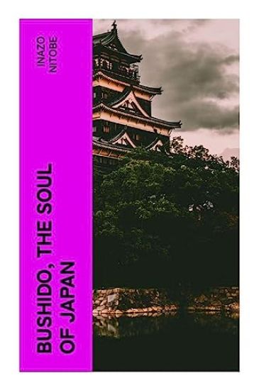 Bushido, the Soul of Japan