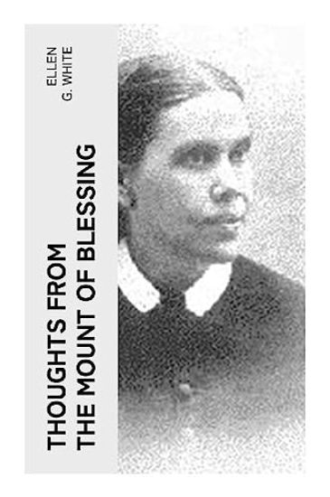 Thoughts From the Mount of Blessing