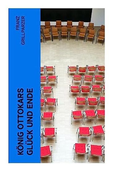 König Ottokars Glück und Ende