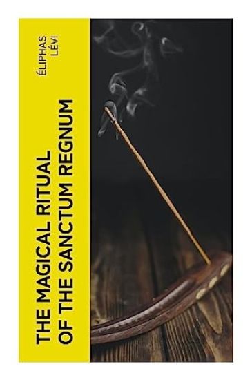 The Magical Ritual of the Sanctum Regnum
