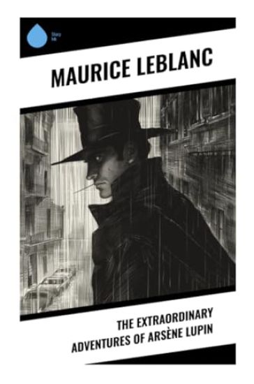 The Extraordinary Adventures of Arsène Lupin – Maurice Leblanc, kirjan kansikuva