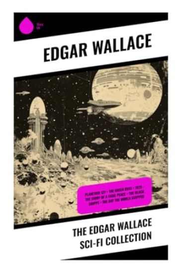 The Edgar Wallace Sci-Fi Collection