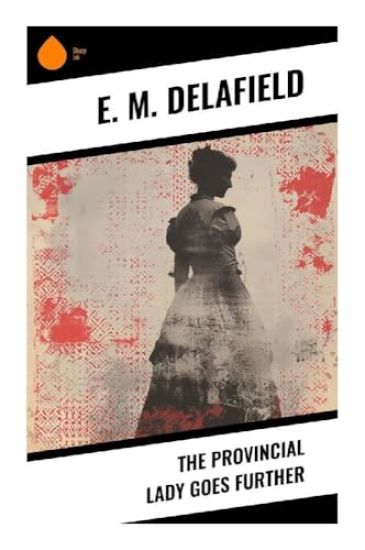 The Provincial Lady Goes Further