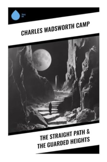 The Straight Path & The Guarded Heights