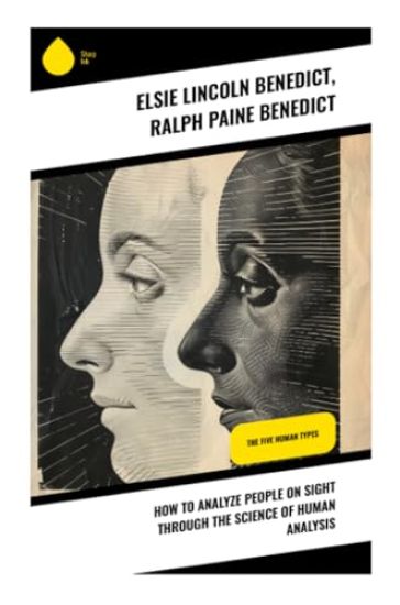 How to Analyze People on Sight Through the Science of Human Analysis