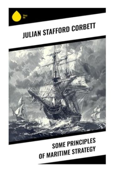 Some Principles of Maritime Strategy