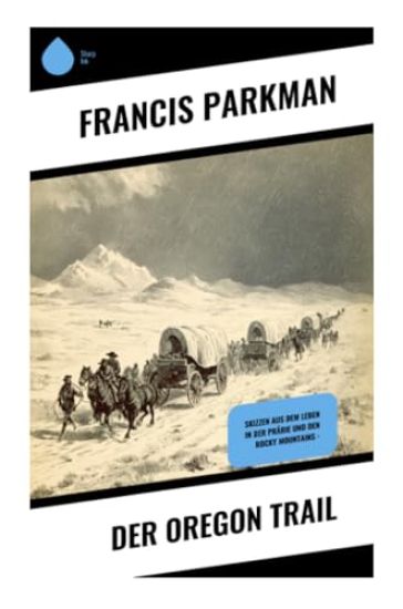 Der Oregon Trail