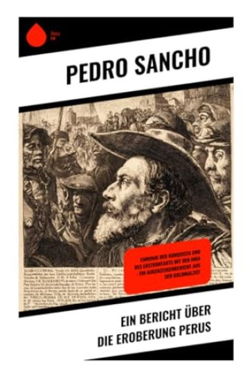 Ein Bericht über die Eroberung Perus