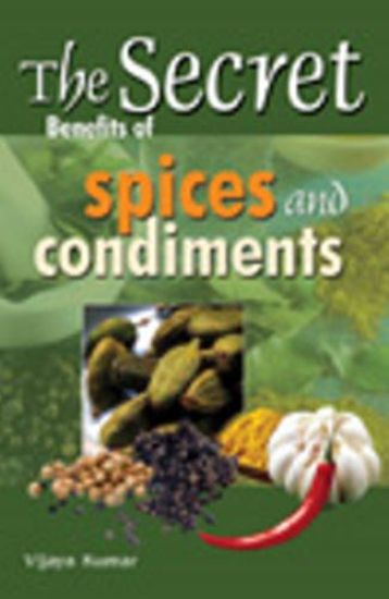 Secret Benefits of SpicesCondiments