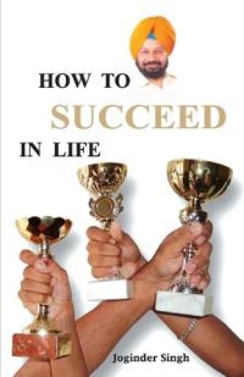How to Succeed in Life