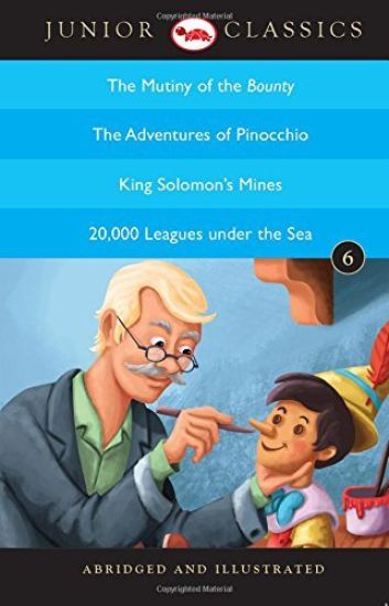Junior Classicbook 6 (the Mutiny of the Bounty, the Adventures of Pinocchio, King Solomon's Mines, 20,000 Leagues Under the Sea) (Junior Classics)