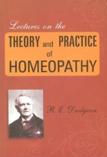Lectures on the TheoryPractice of Homeopathy