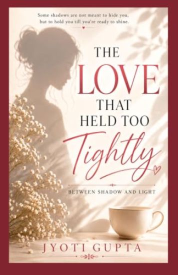 The Love That Held Too Tightly