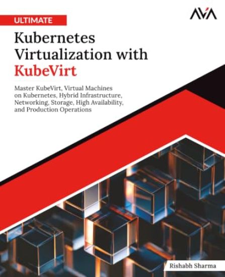 Ultimate Kubernetes Virtualization with KubeVirt
