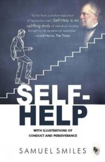 Self-Help : With Illustrations Of Conduct and Perseverance
