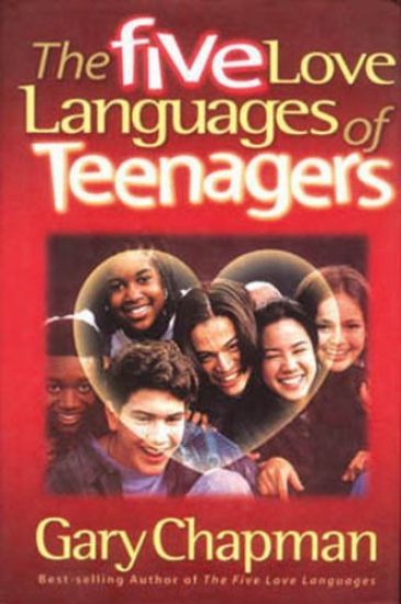 The Five Love Languages of Teenagers