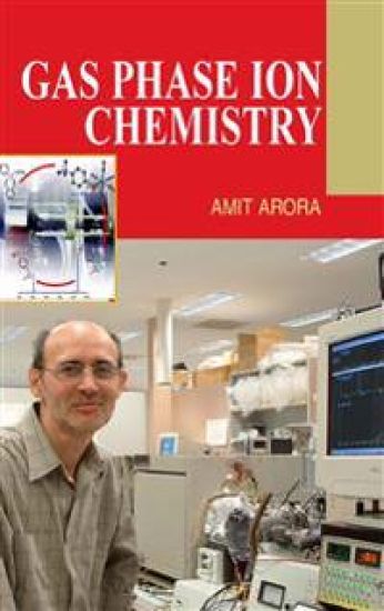 Gas Phase Ion Chemistry – Amit Arora, kirjan kansikuva