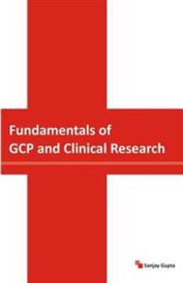 Fundamentals of GCP and Clinical Research