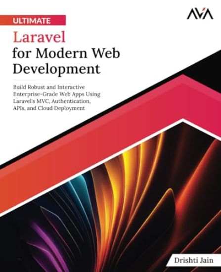 Ultimate Laravel for Modern Web Development