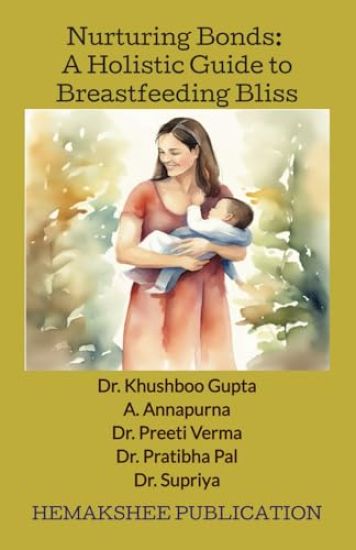 Nurturing Bonds: A holistic Guide to Breastfeeding Bliss