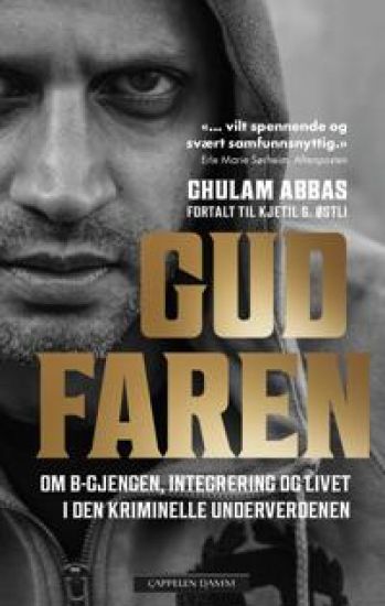 Gudfaren; om B-gjengen, integrering og livet i den kriminelle underverdenen