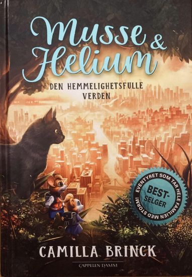 Musse & Helium; Den hemmelighetsfulle verden, bok 6