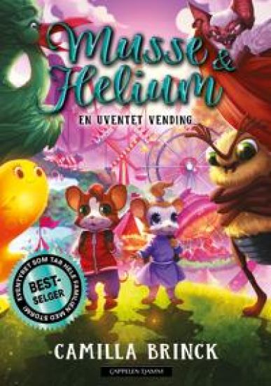 Musse & Helium; En uventet vending, bok 7