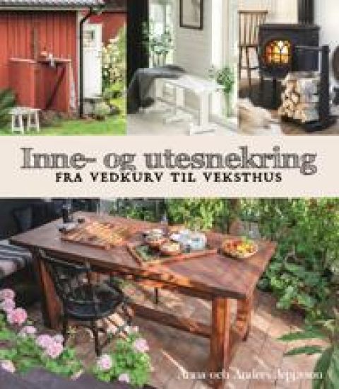 Inne- og utesnekring; fra vedbærer til drivhus